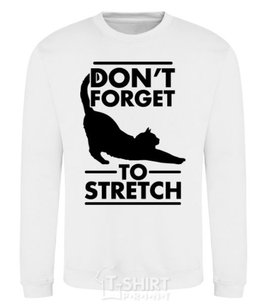 Свитшот Don't forget to stretch Белый фото