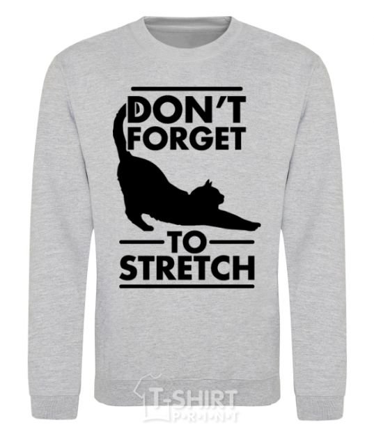 Sweatshirt Don't forget to stretch sport-grey фото