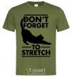 Men's T-Shirt Don't forget to stretch millennial-khaki фото