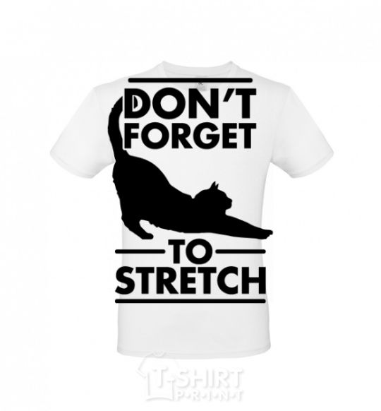 Men's T-Shirt Don't forget to stretch White фото