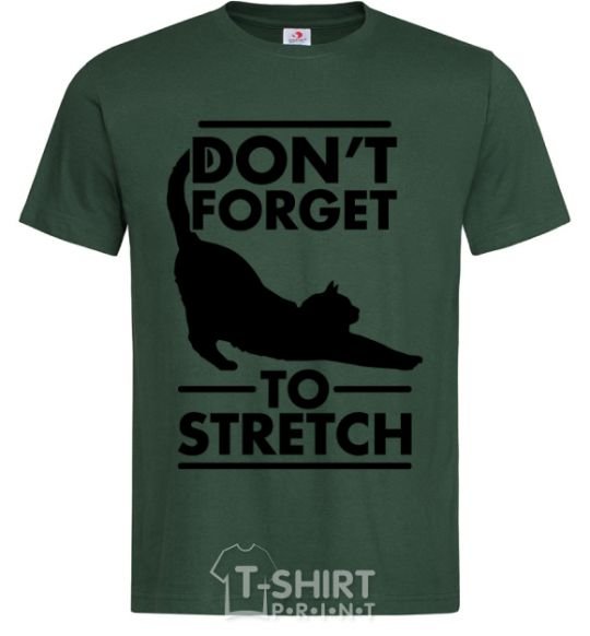 Men's T-Shirt Don't forget to stretch bottle-green фото