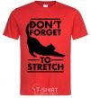 Men's T-Shirt Don't forget to stretch red фото