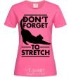 Women's T-shirt Don't forget to stretch heliconia фото