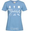 Women's T-shirt Gym buddies sky-blue фото