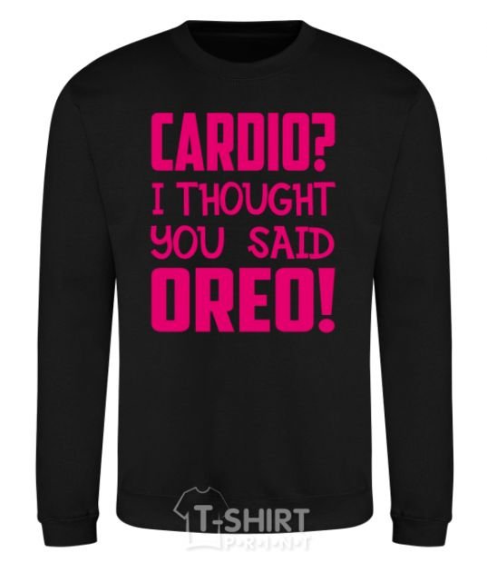 Sweatshirt I thought you said oreo black фото