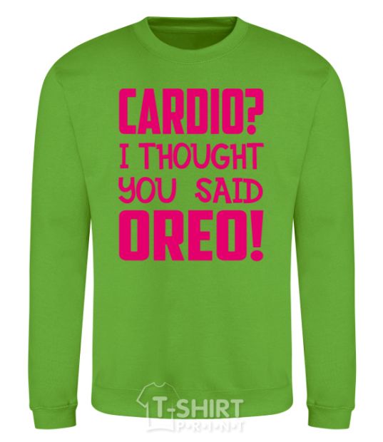 Sweatshirt I thought you said oreo orchid-green фото