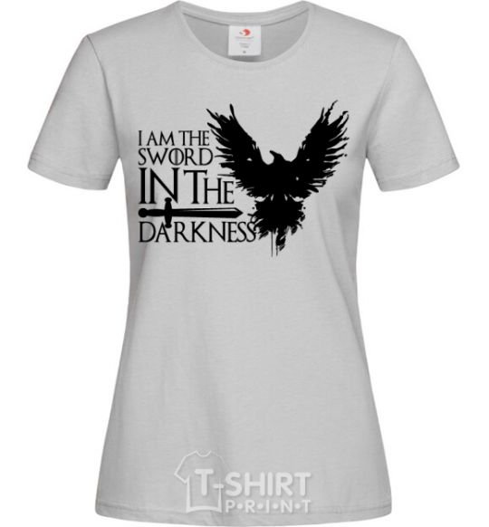 Women's T-shirt I'm the sword in the darkness grey фото