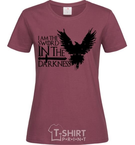 Women's T-shirt I'm the sword in the darkness burgundy фото