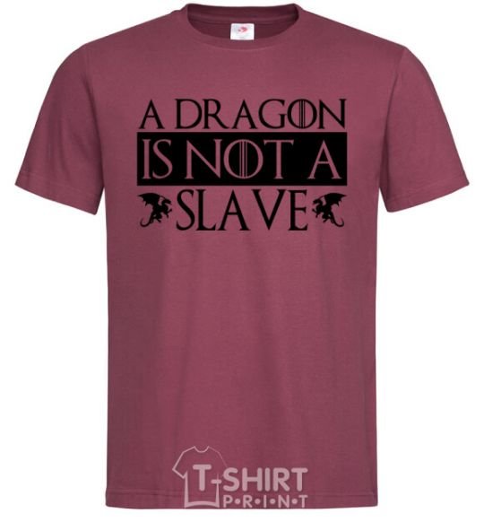 Мужская футболка A dragon is not a slave Бордовый фото