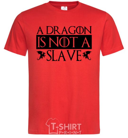 Мужская футболка A dragon is not a slave Красный фото