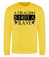 Sweatshirt A dragon is not a slave yellow фото