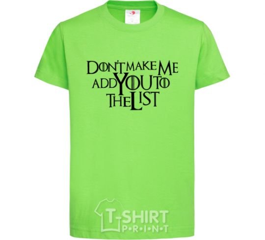 Kids T-shirt Don't make me add you to the list orchid-green фото