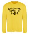 Sweatshirt Don't make me add you to the list yellow фото