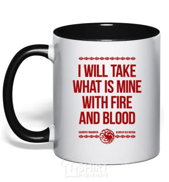 Mug with a colored handle I will take what is mine with fire and blood black фото