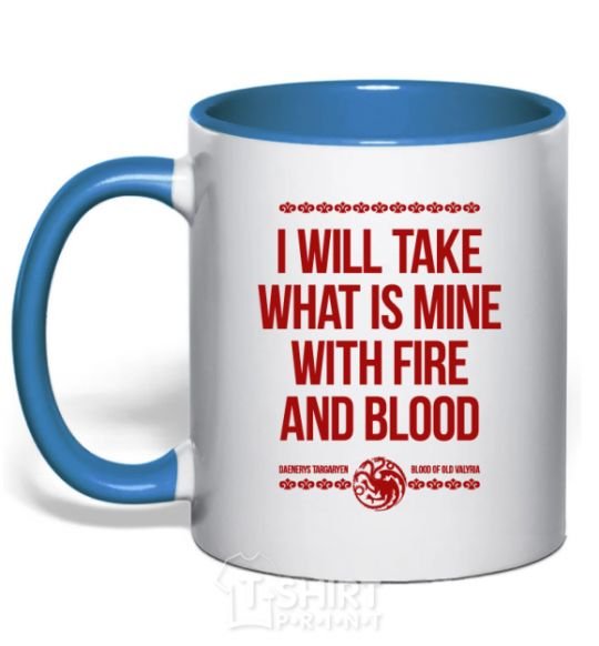 Mug with a colored handle I will take what is mine with fire and blood royal-blue фото