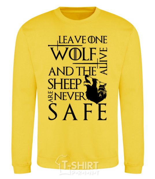 Свитшот Leave one wolf alive and the sheep are never safe Солнечно желтый фото