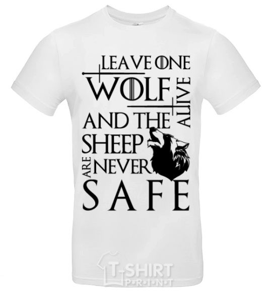Мужская футболка Leave one wolf alive and the sheep are never safe Белый фото