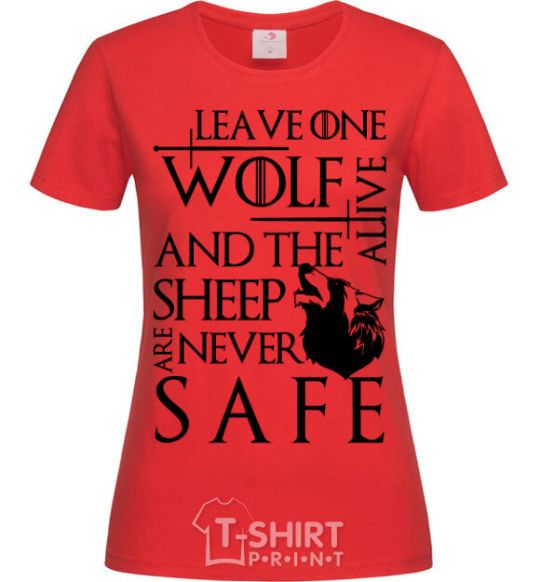 Women's T-shirt Leave one wolf alive and the sheep are never safe red фото