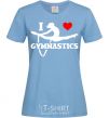 Women's T-shirt I love gymnastic sky-blue фото