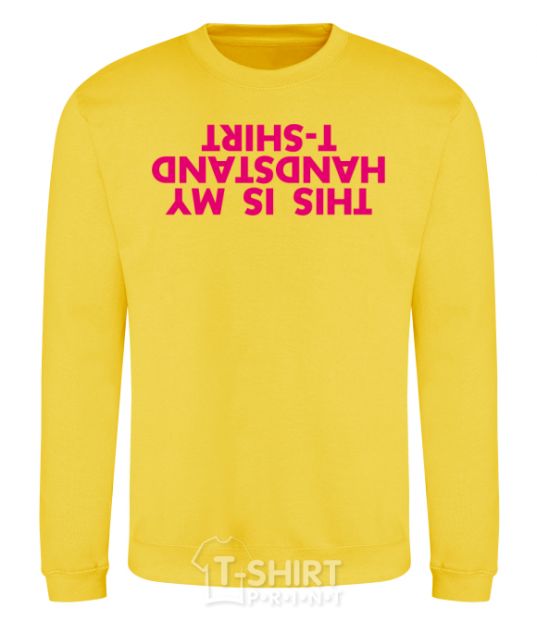 Sweatshirt This is my handstand t-shirt yellow фото