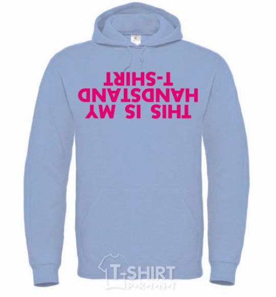 Men`s hoodie This is my handstand t-shirt sky-blue фото