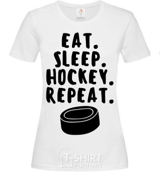 Женская футболка Eat sleep hockey Белый фото