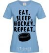 Женская футболка Eat sleep hockey Голубой фото