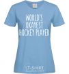 Женская футболка World's okayest hockey player Голубой фото