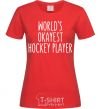 Women's T-shirt World's okayest hockey player red фото