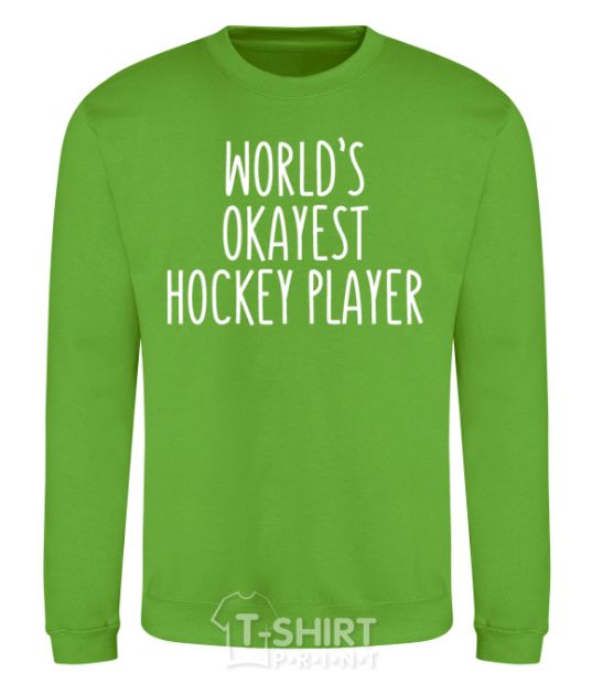 Sweatshirt World's okayest hockey player orchid-green фото