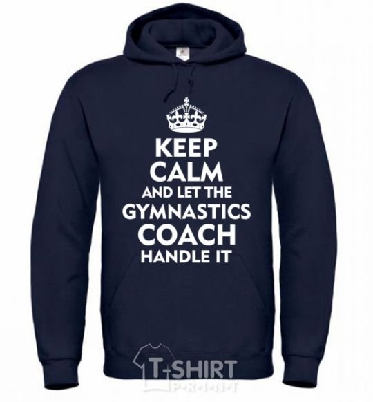 Men`s hoodie Let the gymnastics coach handle it navy-blue фото