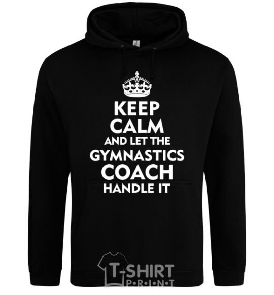 Мужская толстовка (худи) Let the gymnastics coach handle it Черный фото