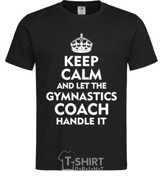 Men's T-Shirt Let the gymnastics coach handle it black фото