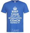 Men's T-Shirt Let the gymnastics coach handle it royal-blue фото