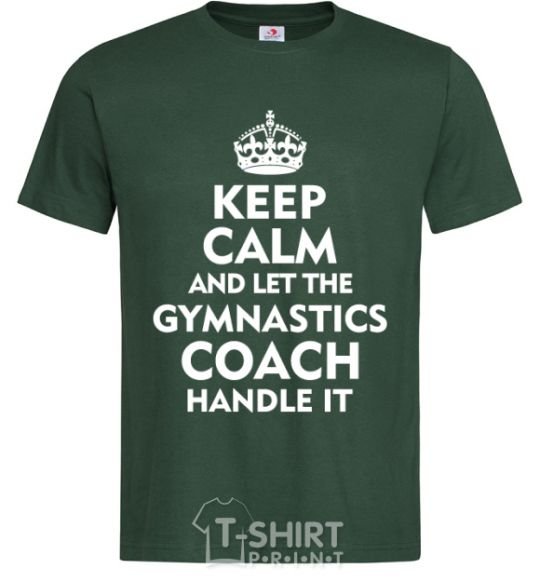 Men's T-Shirt Let the gymnastics coach handle it bottle-green фото