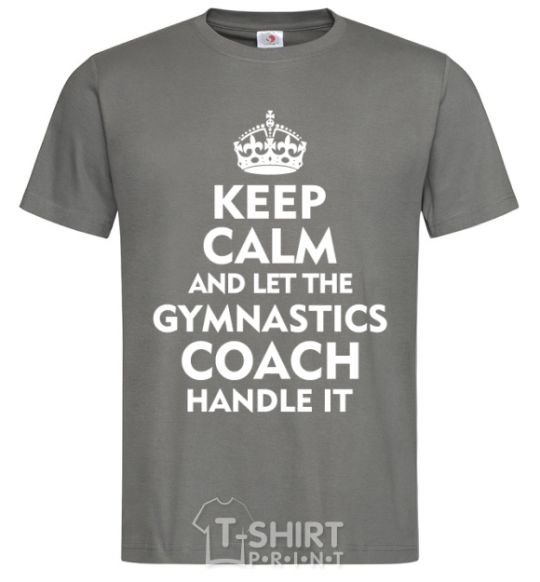 Men's T-Shirt Let the gymnastics coach handle it dark-grey фото