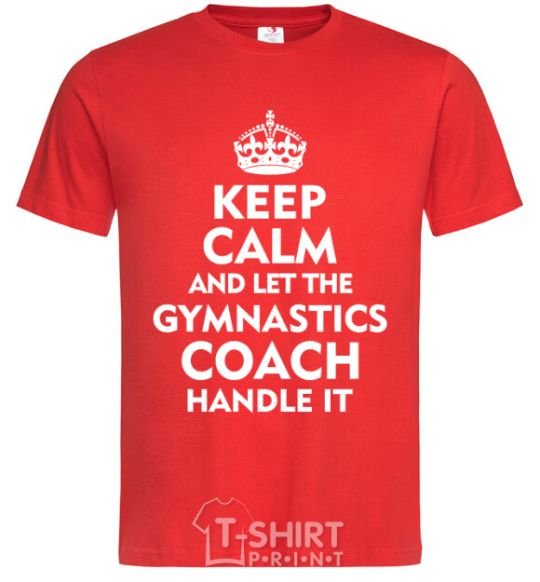 Men's T-Shirt Let the gymnastics coach handle it red фото