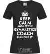 Женская футболка Let the gymnastics coach handle it Черный фото