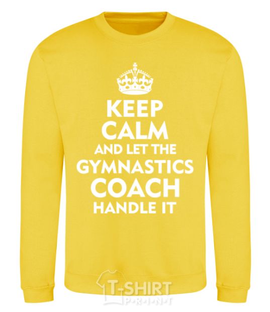 Sweatshirt Let the gymnastics coach handle it yellow фото