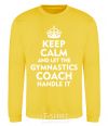 Sweatshirt Let the gymnastics coach handle it yellow фото