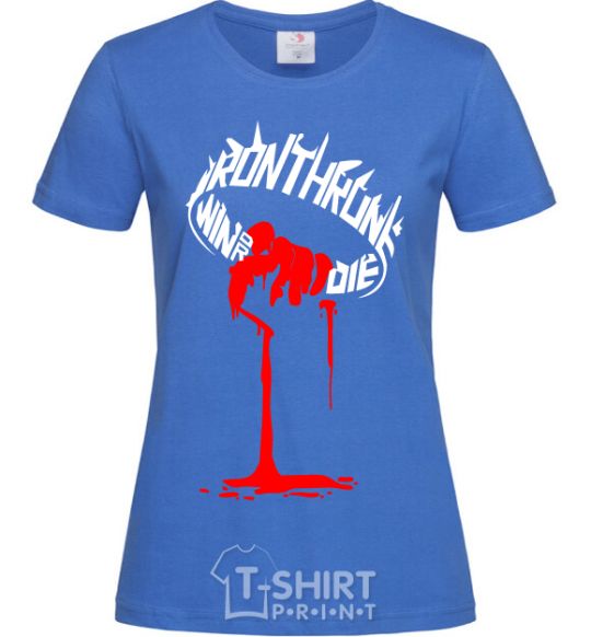 Women's T-shirt Iron throne win or die royal-blue фото