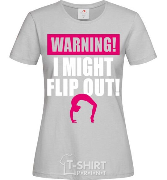 Women's T-shirt Warning i might flip out grey фото