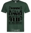 Men's T-Shirt Warning i'm a gymnast bottle-green фото
