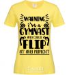 Women's T-shirt Warning i'm a gymnast cornsilk фото