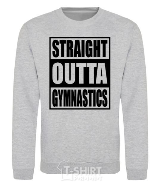 Sweatshirt Straight outta gymnastics sport-grey фото