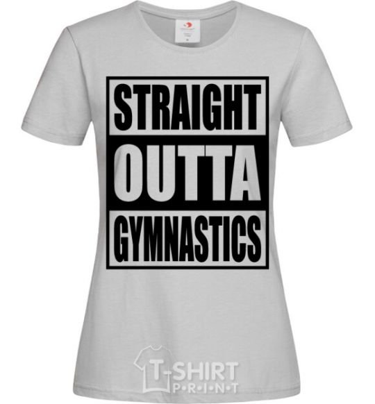 Women's T-shirt Straight outta gymnastics grey фото