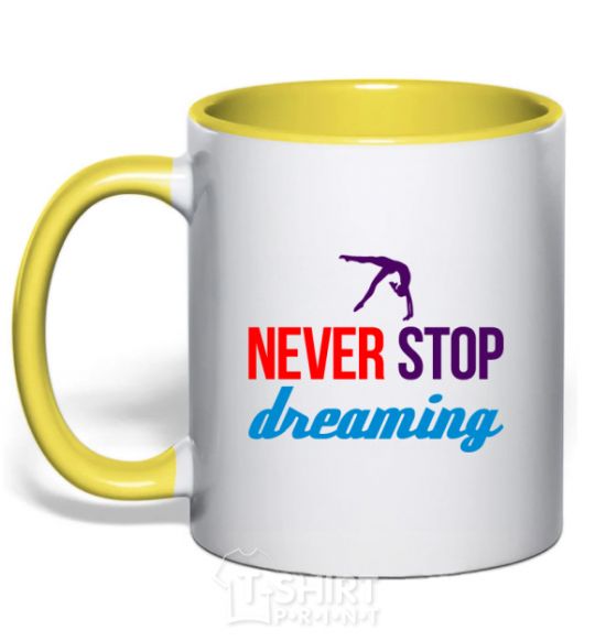 Mug with a colored handle Never stop dreaming yellow фото