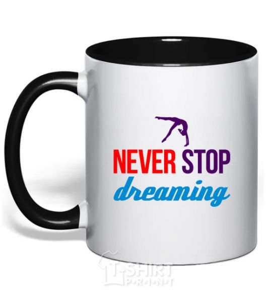 Mug with a colored handle Never stop dreaming black фото