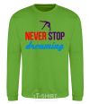 Sweatshirt Never stop dreaming orchid-green фото