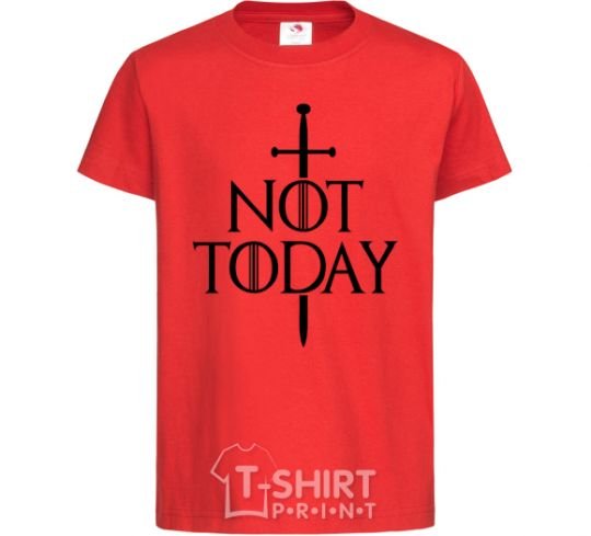 Kids T-shirt Not today red фото